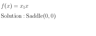 The f(x)=x_{1}x is Saddle(0,0)